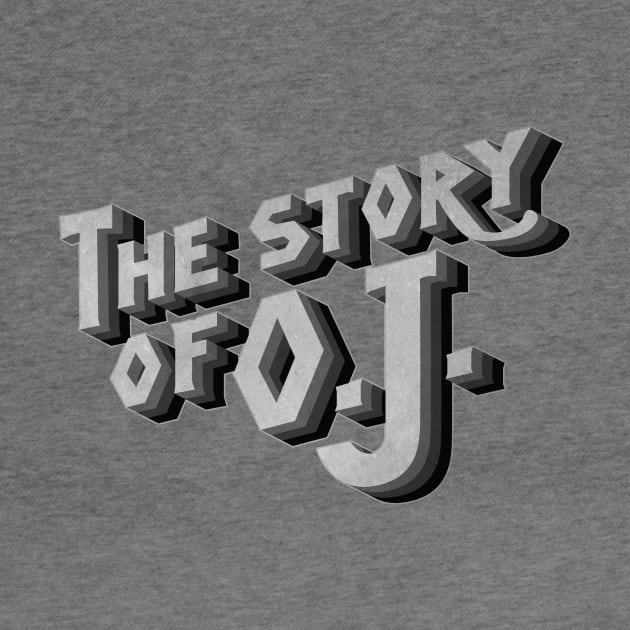 Story of OJ by Woah_Jonny